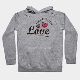 Made With Love Hoodie